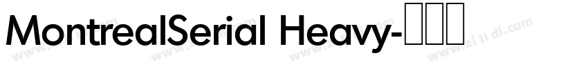 MontrealSerial Heavy字体转换